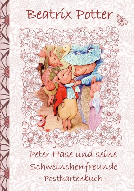 Peter Hase und seine Schweinchenfreunde