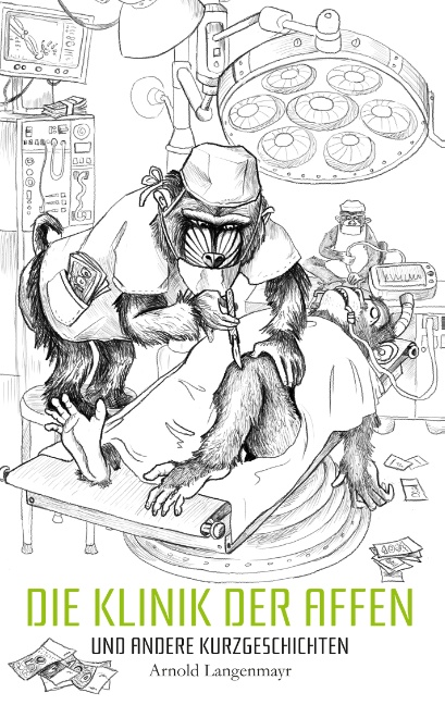 Die Klinik der Affen und andere Kurzgeschichten