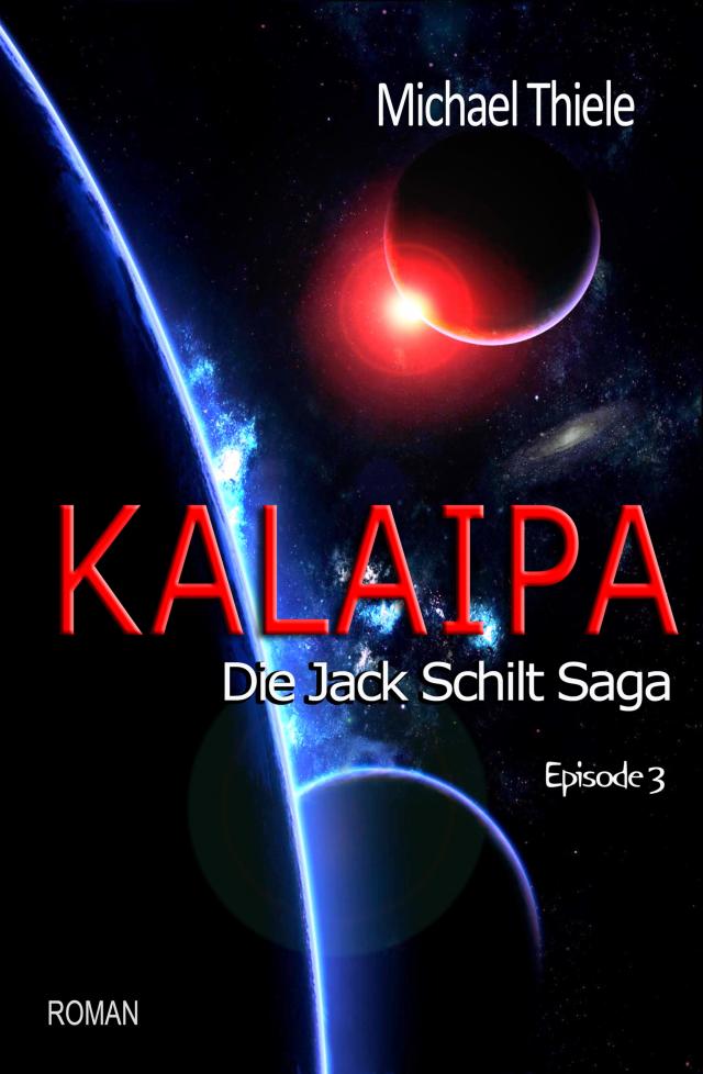 Kalaipa - Die Jack Schilt Saga