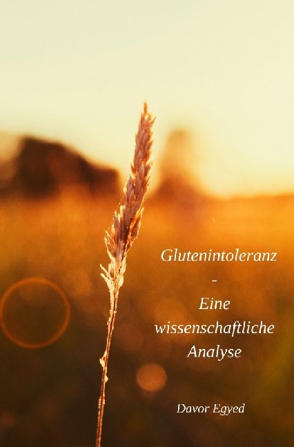 Glutenintoleranz - Eine wissenschaftliche Analyse