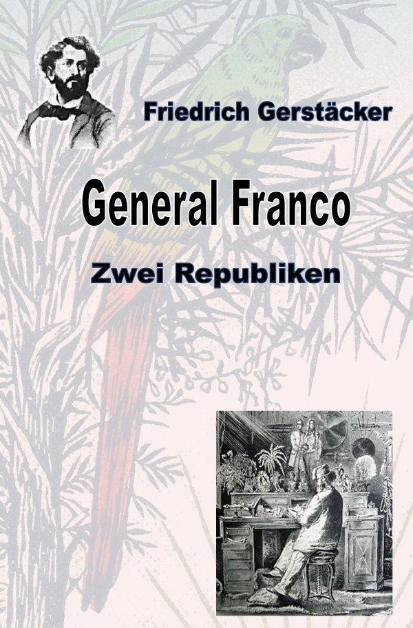 Werkausgabe Friedrich Gerstäcker Ausgabe letzter Hand / General Franco
