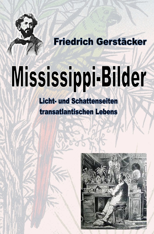 Werkausgabe Friedrich Gerstäcker Ausgabe letzter Hand / Mississippi-Bilder