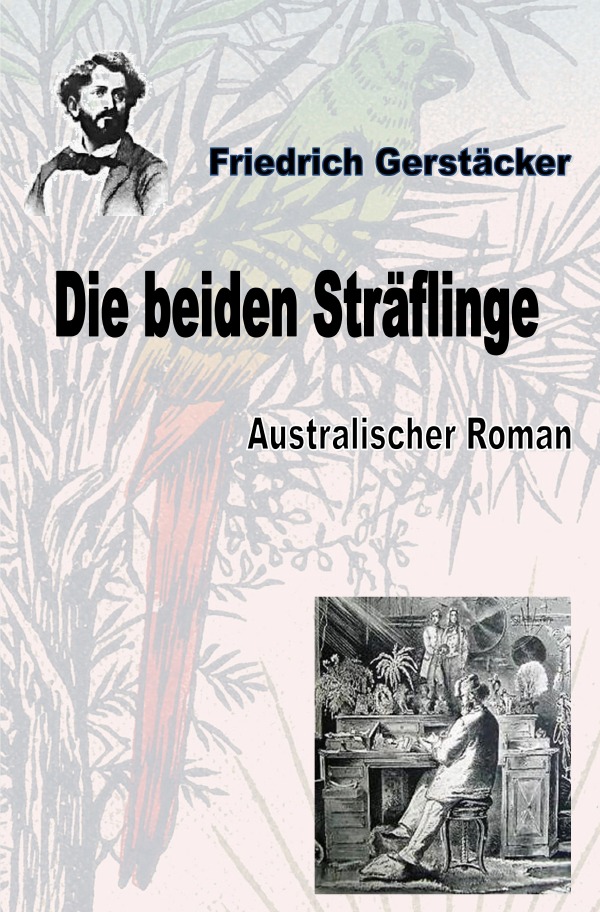 Werkausgabe Friedrich Gerstäcker Ausgabe letzter Hand / Die beiden Sträflinge