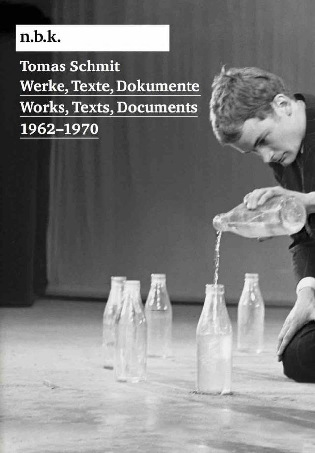 Tomas Schmit. Werke, Texte, Dokumente / Works, Texts, Documents 1962–1970. n.b.k. Ausstellungen Bd. 26