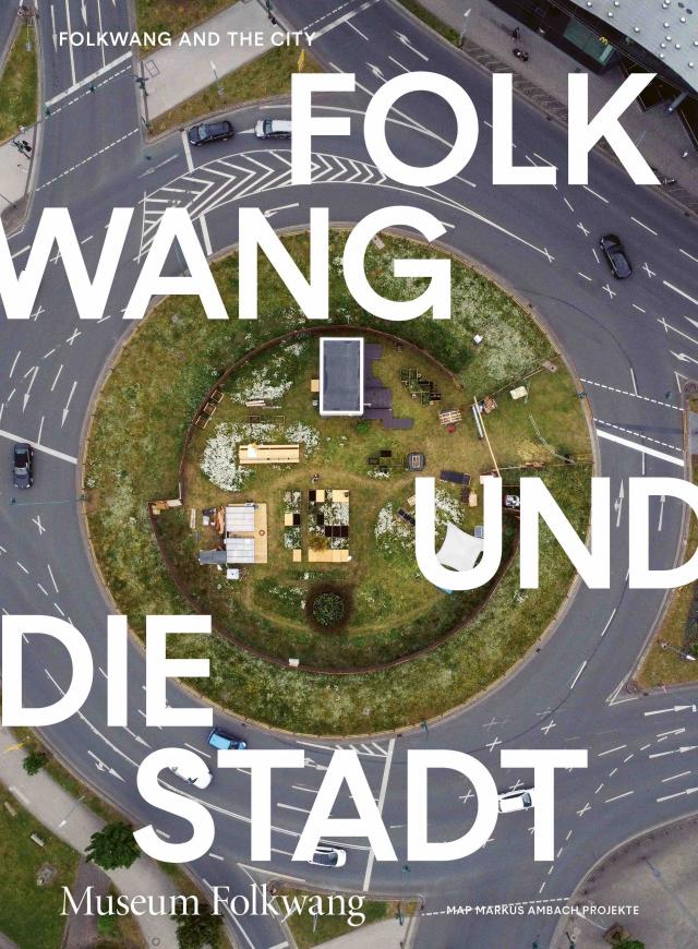Folkwang und die Stadt / Folkwang and the City