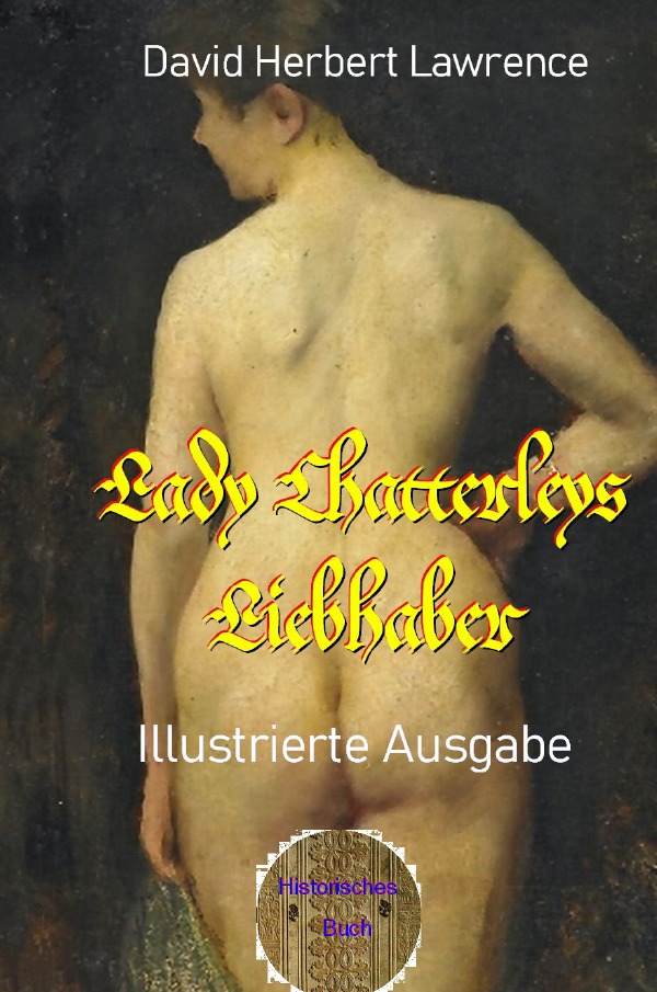 Illustrierte Romane der Weltliteratur / Lady Chatterleys Liebhaber