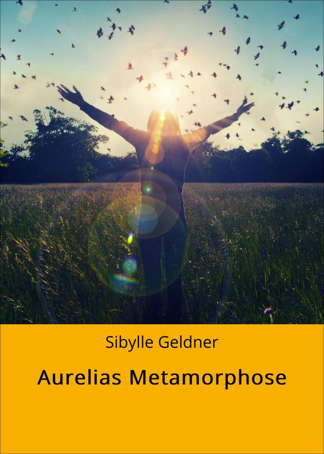 Aurelias Metamorphose
