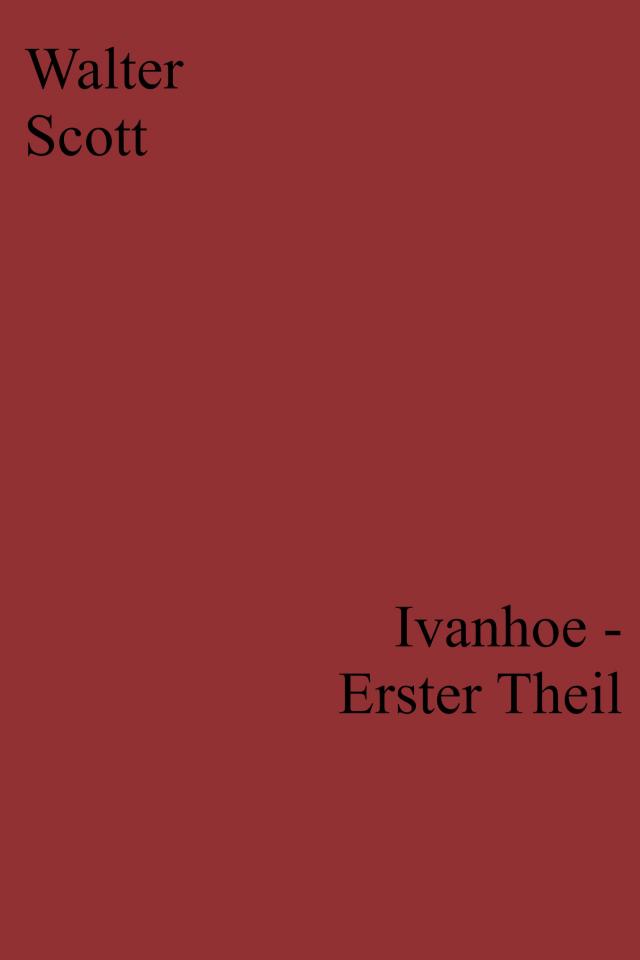 Ivanhoe - Erster Theil