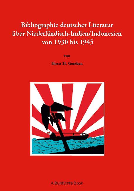 Bibliographie deutscher Literatur über Niederländisch-Indien/Indonesien von 1930 bis 1945