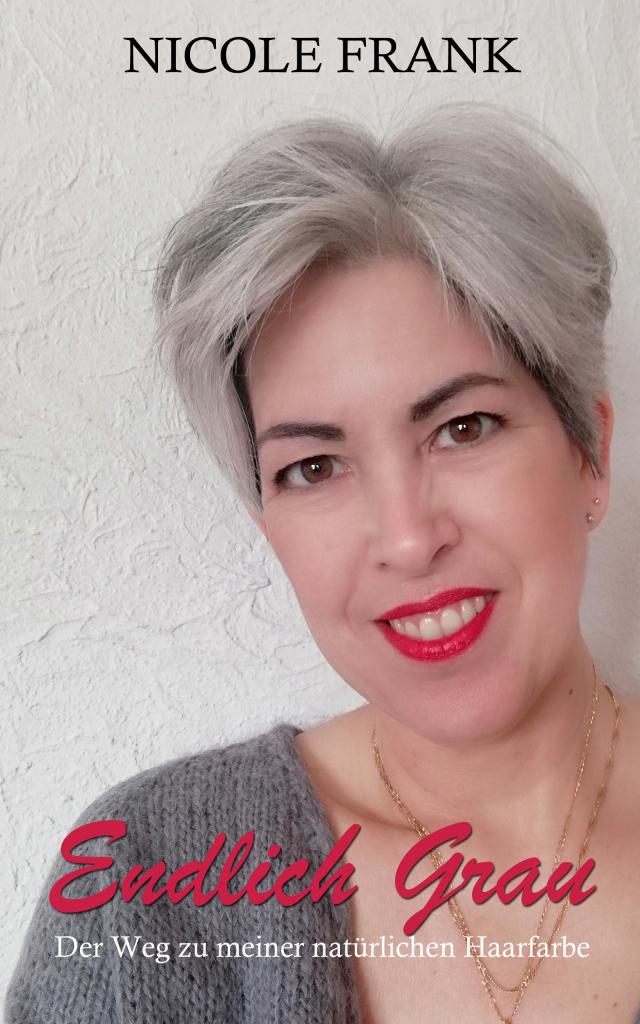 Endlich Grau - Der Weg zu meiner natürlichen Haarfarbe