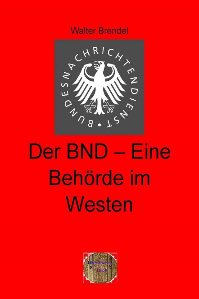 Der BND-Eine Behörde im Westen