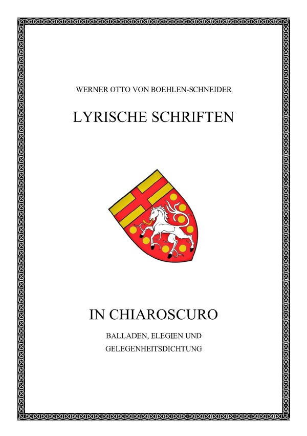 Werner Otto von Boehlen-Schneider: Lyrische Schriften / In Chiaroscuro