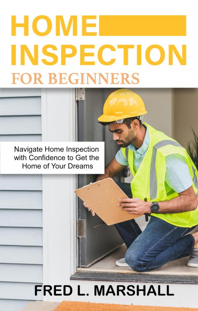 Home inspection for beginners
