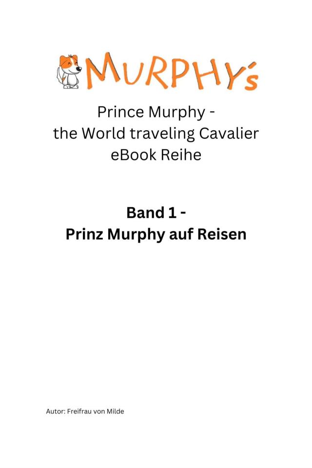 Prinz Murphy - the World traveling Cavalier