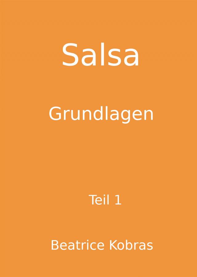 Salsa - Grundlagen - Teil 1
