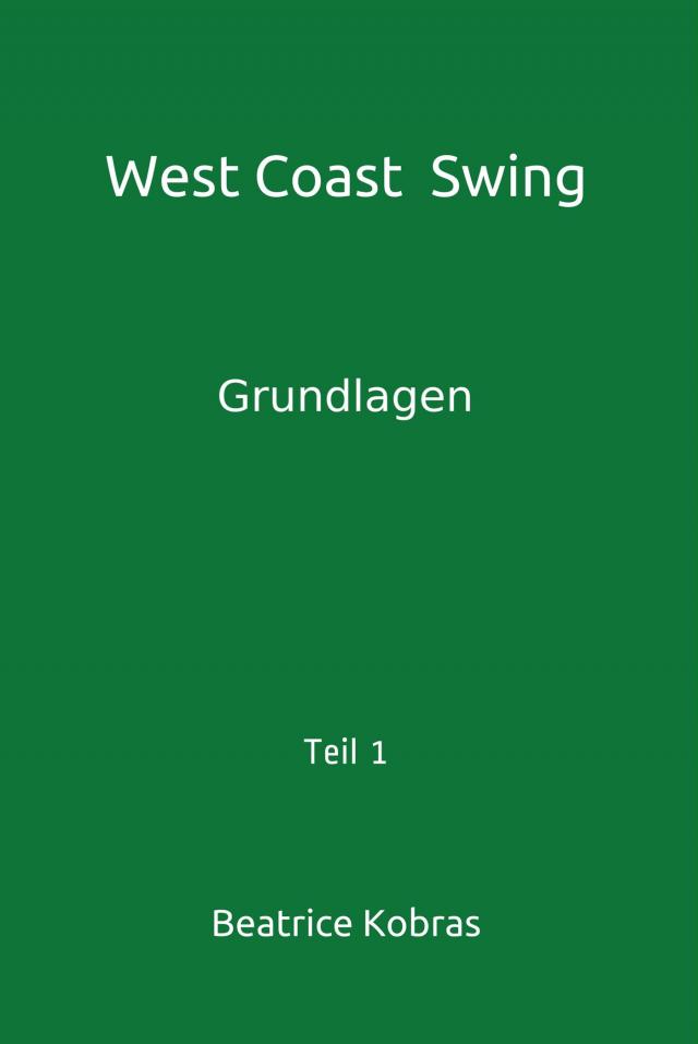 West Coast Swing - Grundlagen - Teil 1