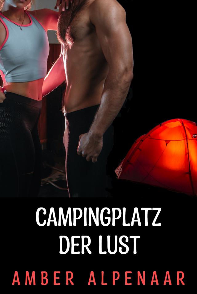 Campingplatz der Lust
