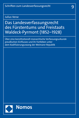 Das Landesverfassungsrecht des Fürstentums und Freistaats Waldeck-Pyrmont (1852-1928)