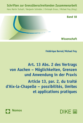 Art. 13 Abs. 2 des Vertrags von Aachen – Möglichkeiten, Grenzen und Anwendung in der Praxis