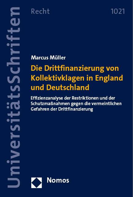 Die Drittfinanzierung von Kollektivklagen in England und Deutschland