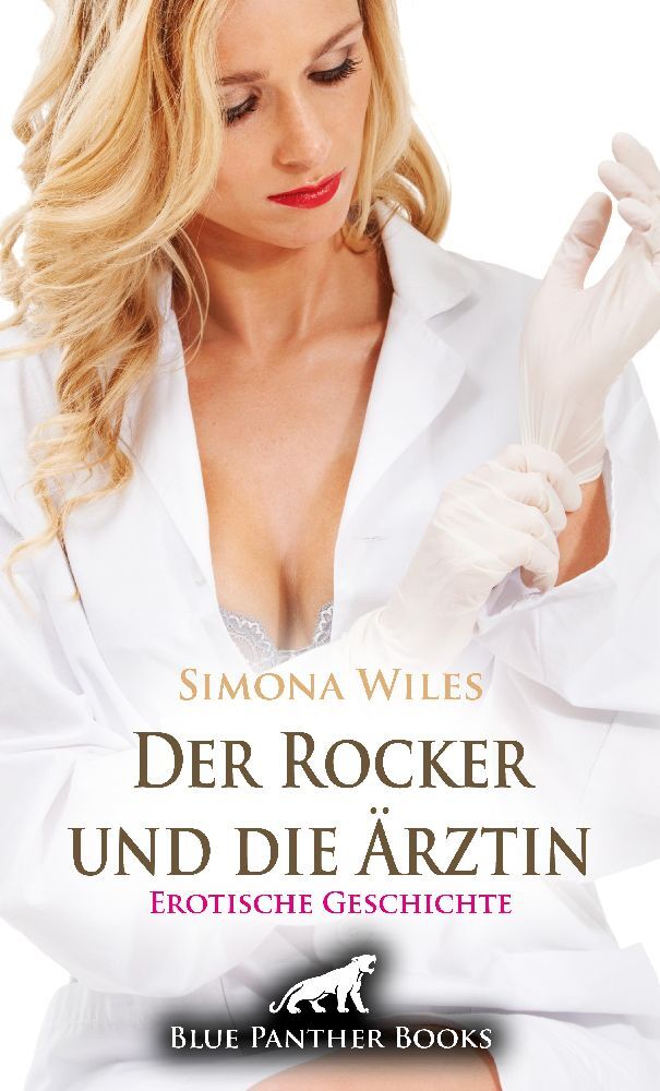 Der Rocker und die Ärztin | Erotische Geschichte + 2 weitere Geschichten