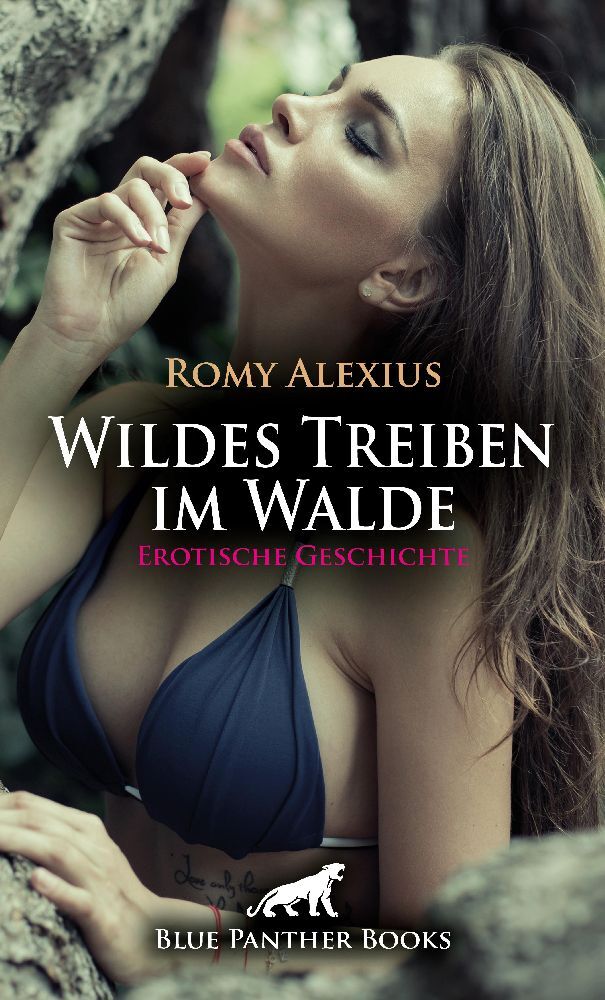 Wildes Treiben im Walde | Erotische Geschichte + 2 weitere Geschichten