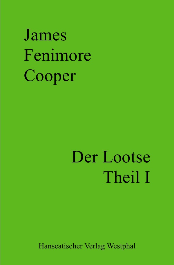Der Lootse - Theil I