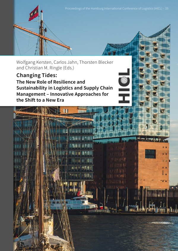 Proceedings of the Hamburg International Conference of Logistics (HICL) / Changing Tides: The New Role of Resilience and Sustainability in Logistics and Supply Chain Management