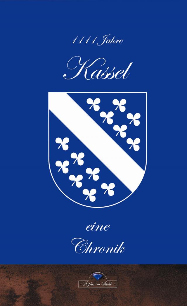 1111 Jahre Kassel - eine Chronik