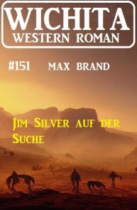 Jim Silver auf der Suche: Wichita Western Roman 151