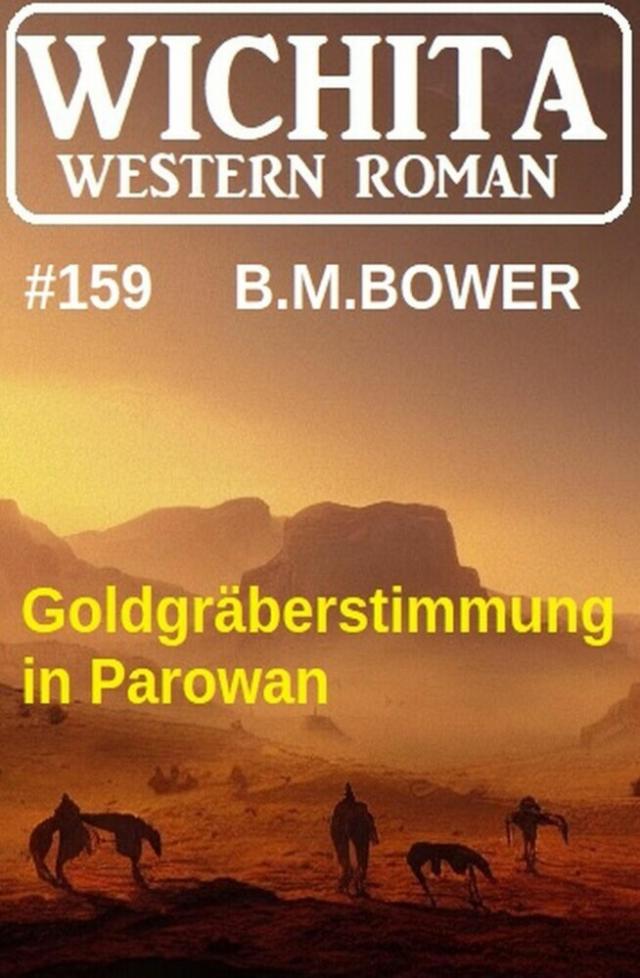Goldgräberstimmung in Parowan: Wichita Western Roman 159