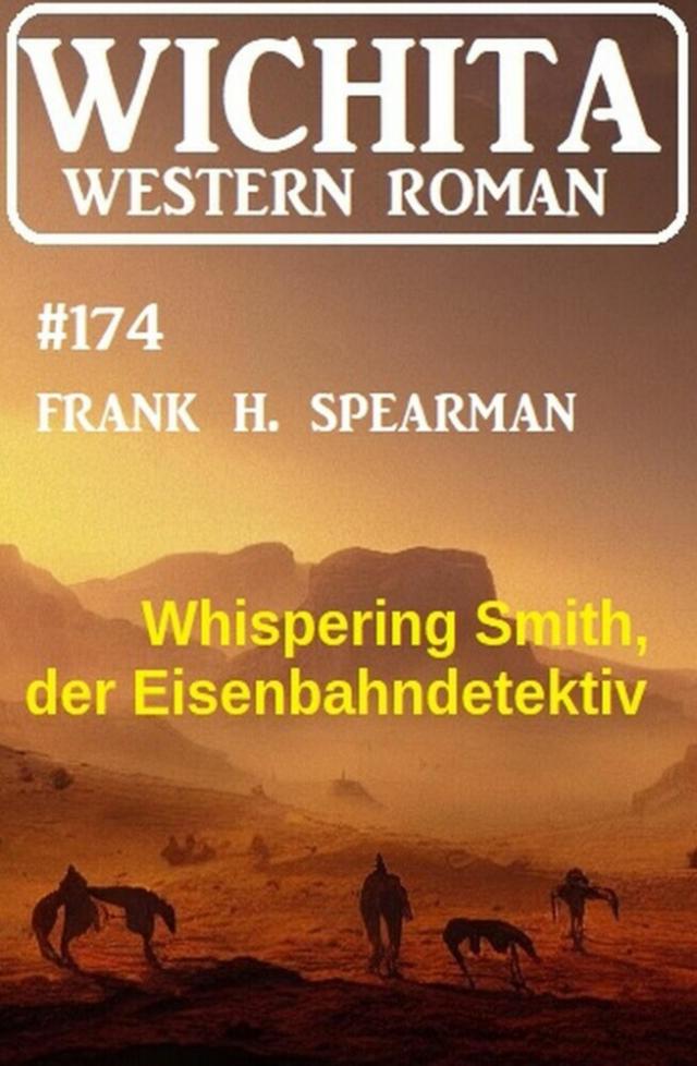 Whispering Smith, der Eisenbahndetektiv: Wichita Western Roman 174