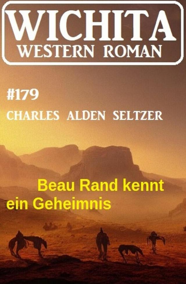 Beau Rand kennt ein Geheimnis: Wichita Western Roman 179