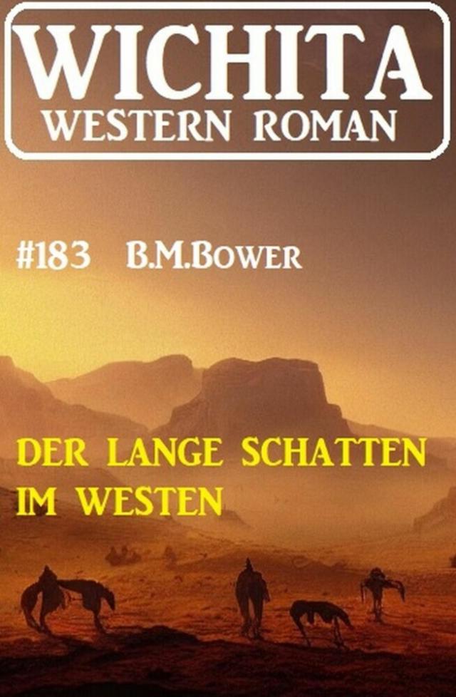 Der lange Schatten im Westen: Wichita Western Roman 183