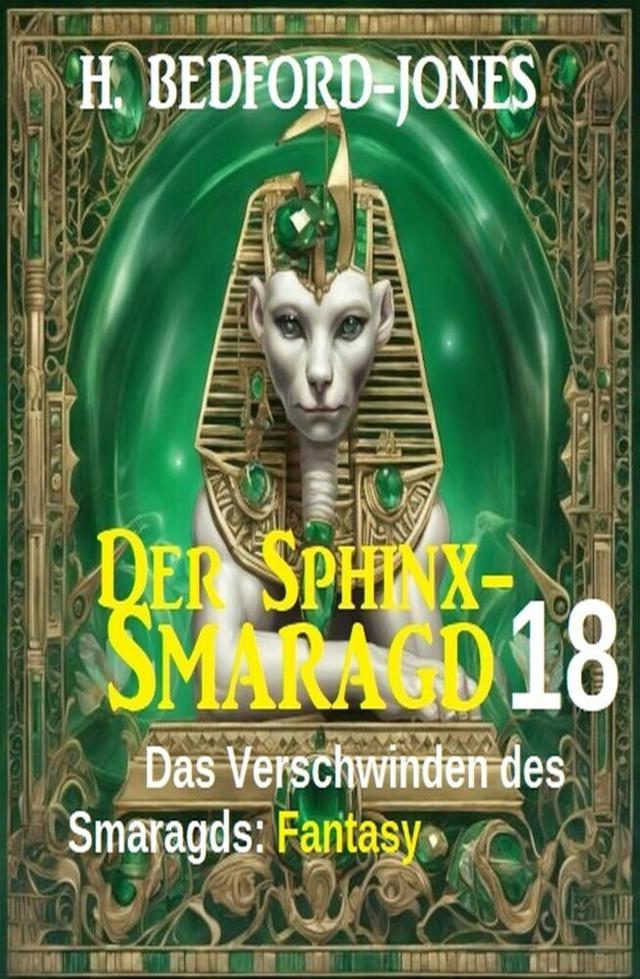 Das Verschwinden des Smaragds: Fantasy: Der Sphinx Smaragd 18