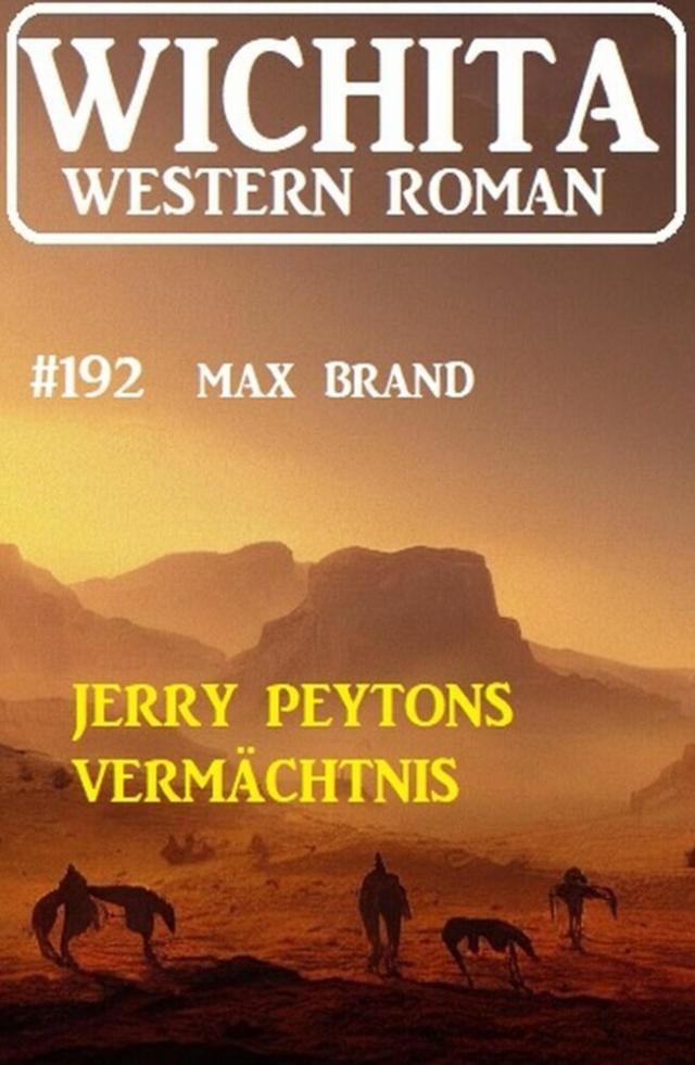 Jerry Peytons Vermächtnis: Wichita Western Roman 192