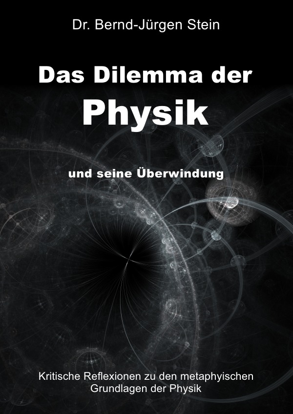 Das Dilemma der Physik und seine Überwindung