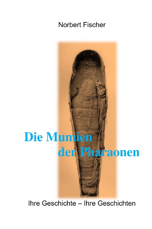 Die Mumien der Pharaonen