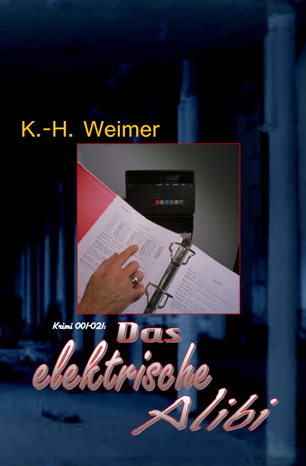 Weimer-Krimi / Weimer-Krimi 001-021: Das elektrische Alibi