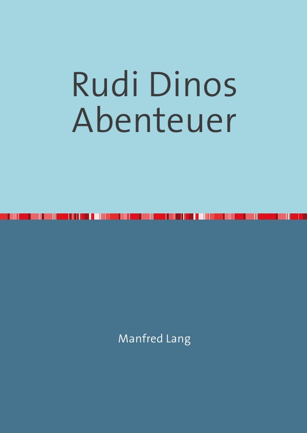 Rudi Dinos Abenteuer