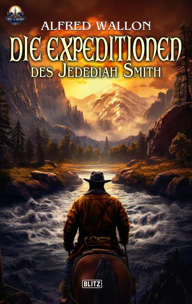 Die Expeditionen des Jedediah Smith