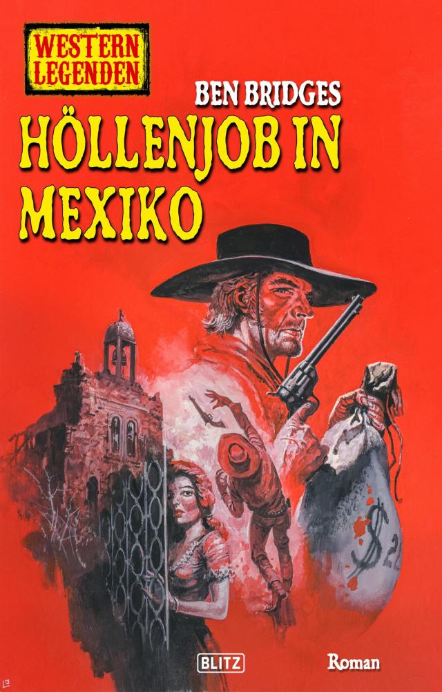 Western Legenden 70: Höllenjob in Mexiko