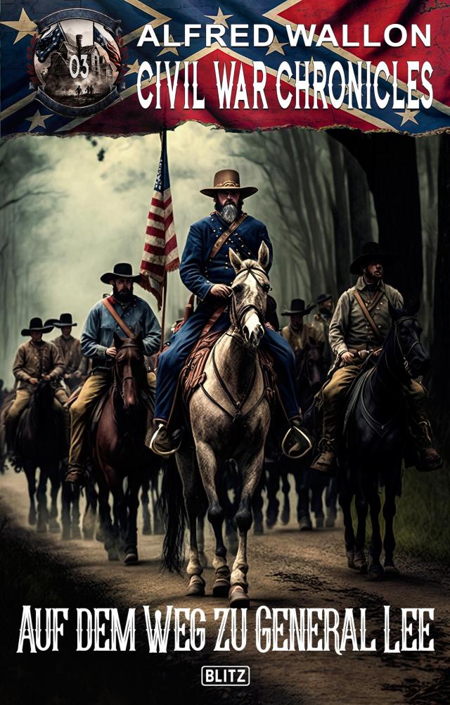 Civil War Chronicles 03: Auf dem Weg zu General Lee