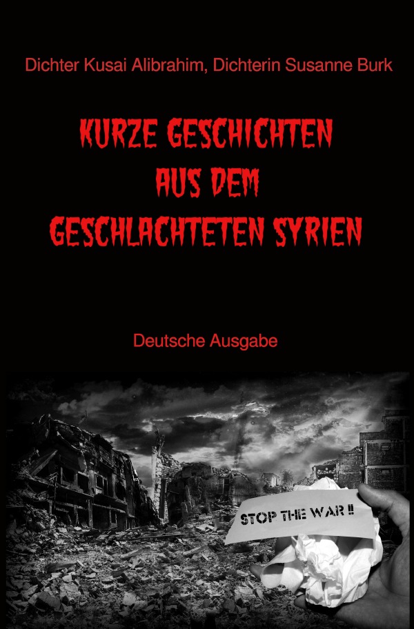 Kurze Geschichten aus dem geschlachteten Syrien - Deutsche Ausgabe