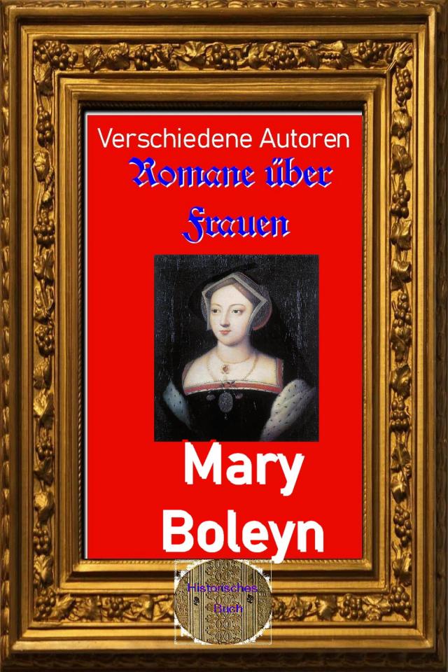 Romane über Frauen, 39. Mary Boleyn