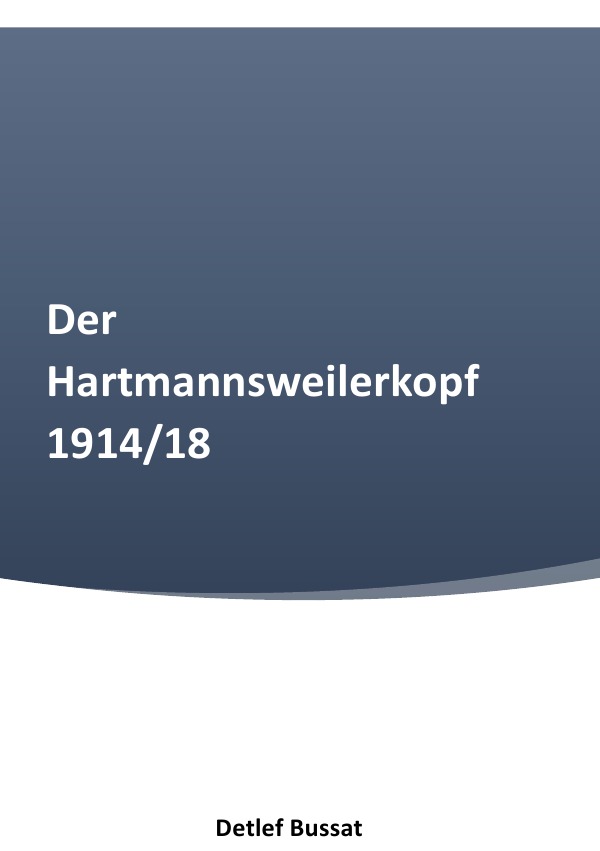 Der Hartmannsweilerkopf 1914/18