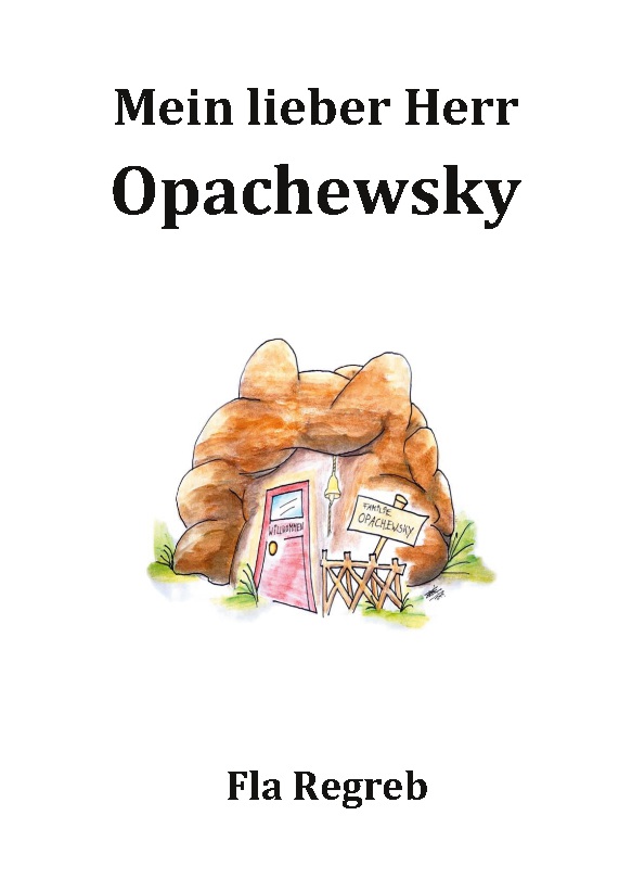 Mein lieber Herr Opachefsky