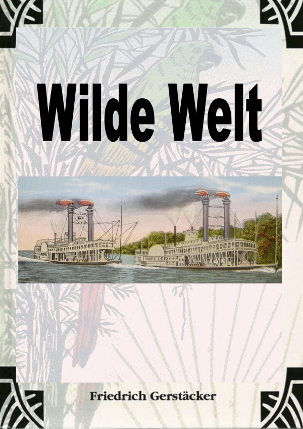 Wilde Welt