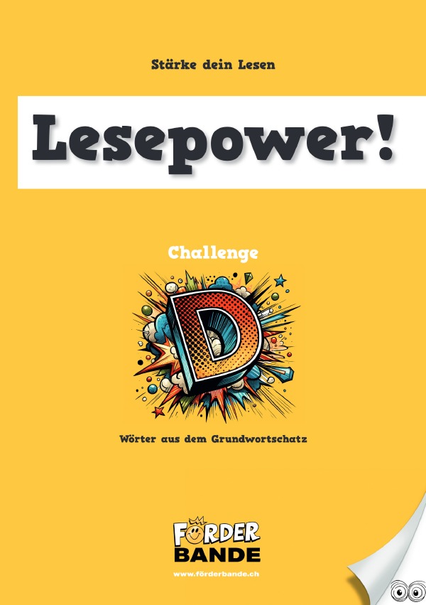 Lesepower Challenge / Lesepower Challenge D: Wörter aus dem Grundwortschatz (Ausgabe CH)