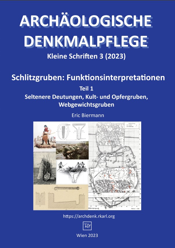 Archäologische Denkmalpflege, Kleine Schriften / Schlitzgruben: Funktionsinterpretationen, Teil 1